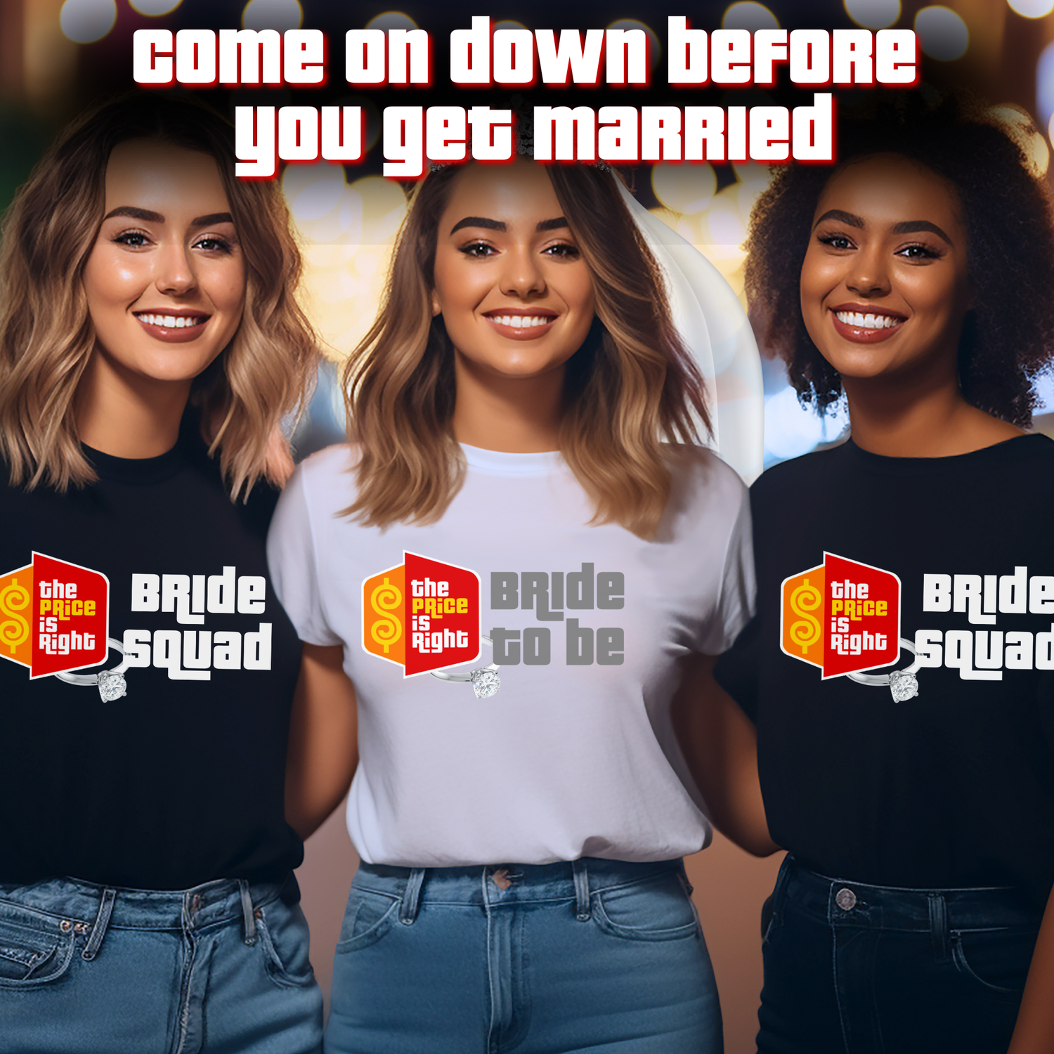 Prepare for your Wedding with Bachelor/Bachelorette, Engaged & Just Married Price is Right Shirts!