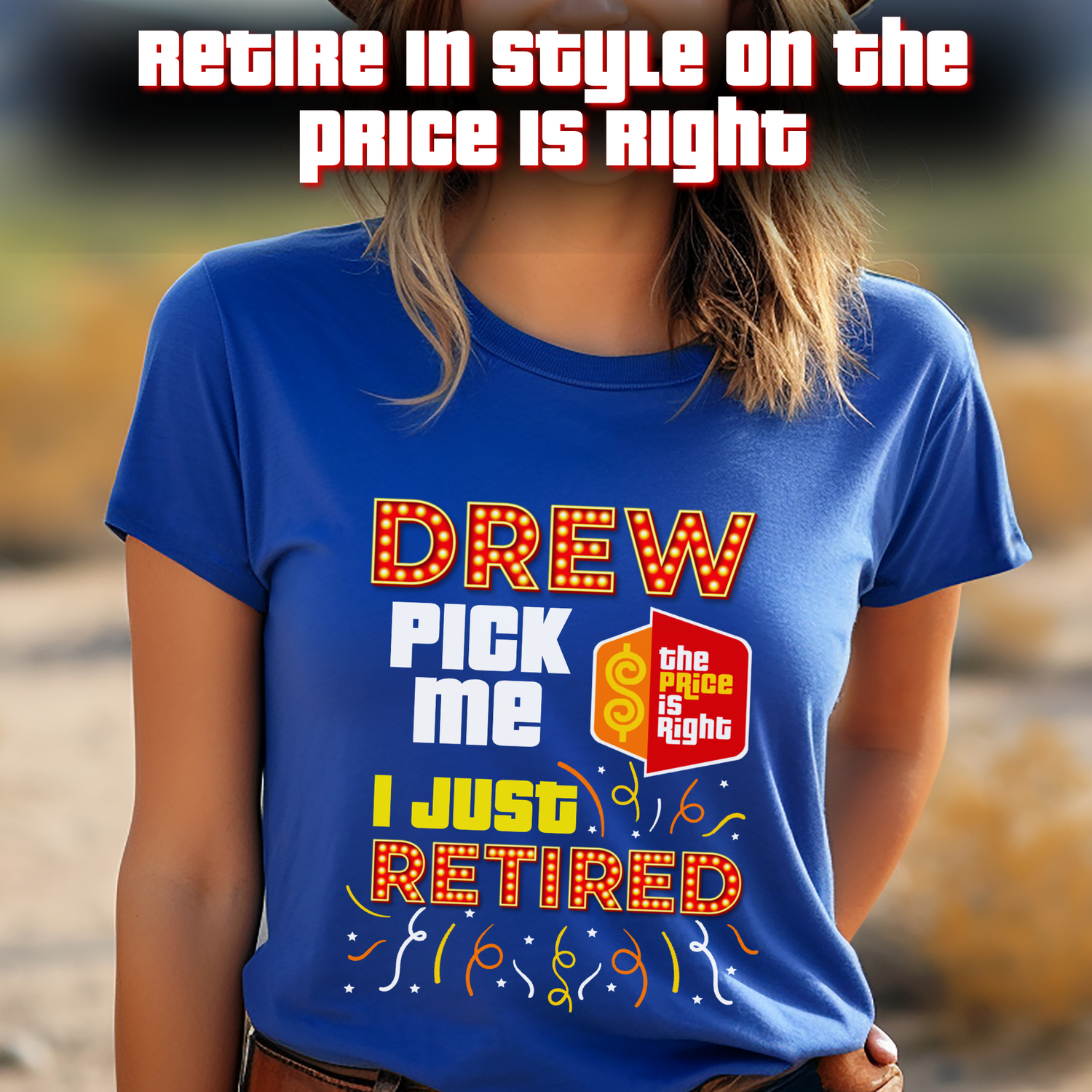 Retire in Style with Price is Right Shirts for your Retirement!