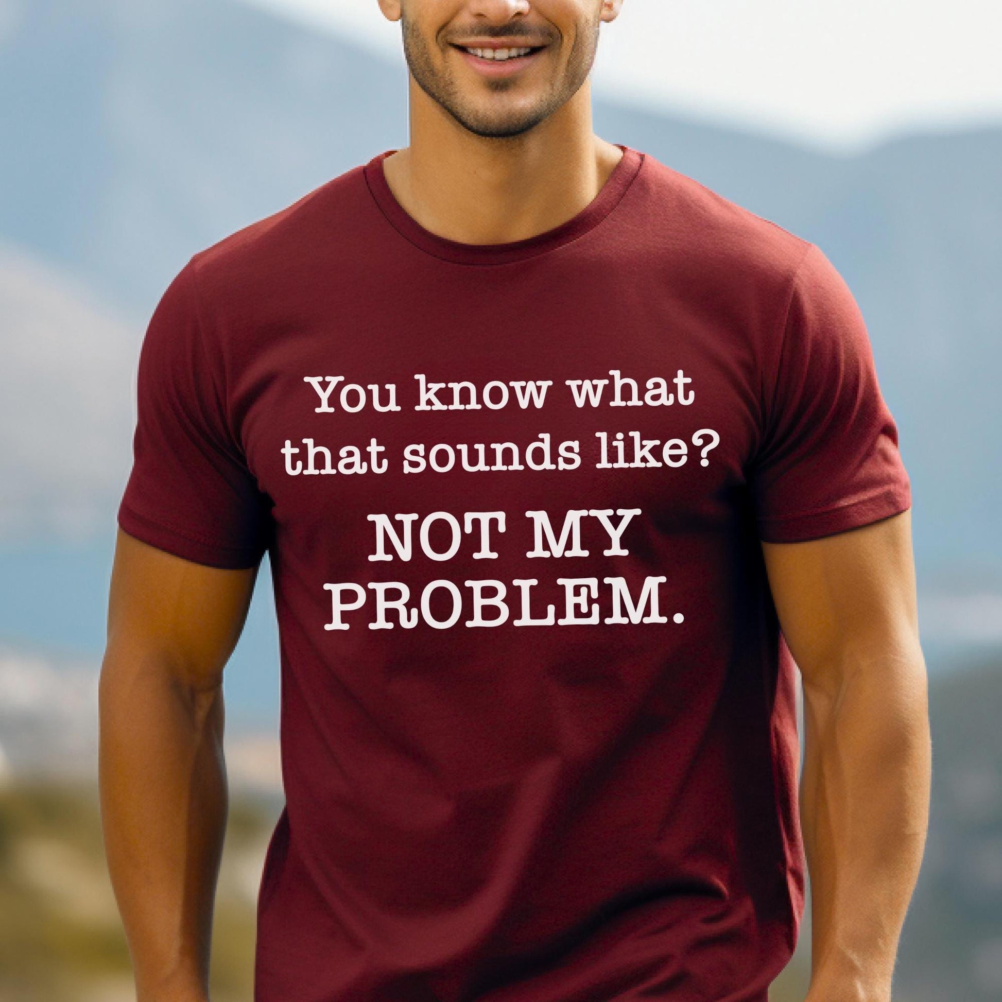 Not My Problem Sarcastic Cardinal Shirt for Anti Social Introvert Gift