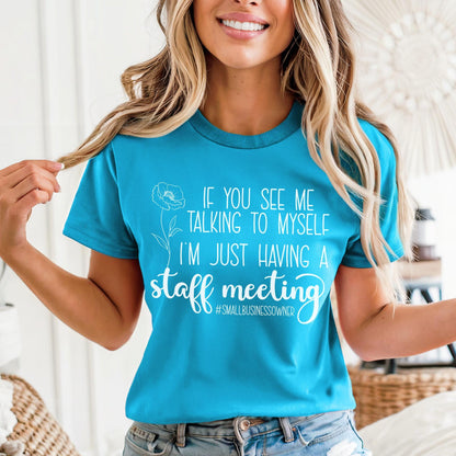 Small Business Owner Staff Meeting Shirt, Self Employed Tee, Entrepreneur Funny Work Shirt, Adult Humor Shirt for Side Hustle Gift