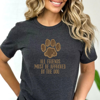 All Friends Must Be Approved By The Dog Shirt, Funny Dog Lover Tee Gift - XS - Dark Grey Heather -