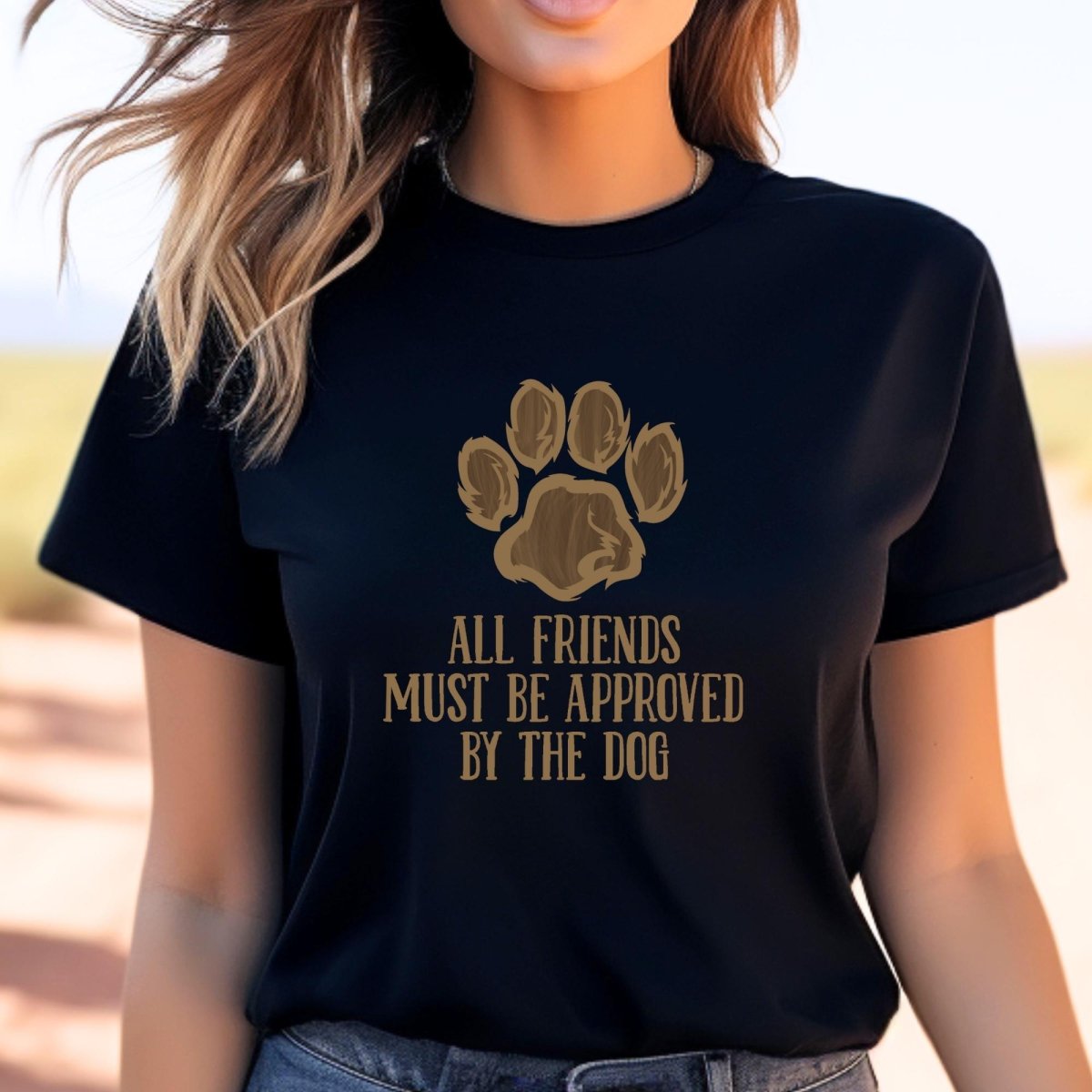 All Friends Must Be Approved By The Dog Shirt, Funny Dog Lover Tee Gift - XS - Black -