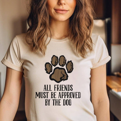 All Friends Must Be Approved By The Dog Shirt, Funny Dog Lover Tee Gift - XS - Natural -