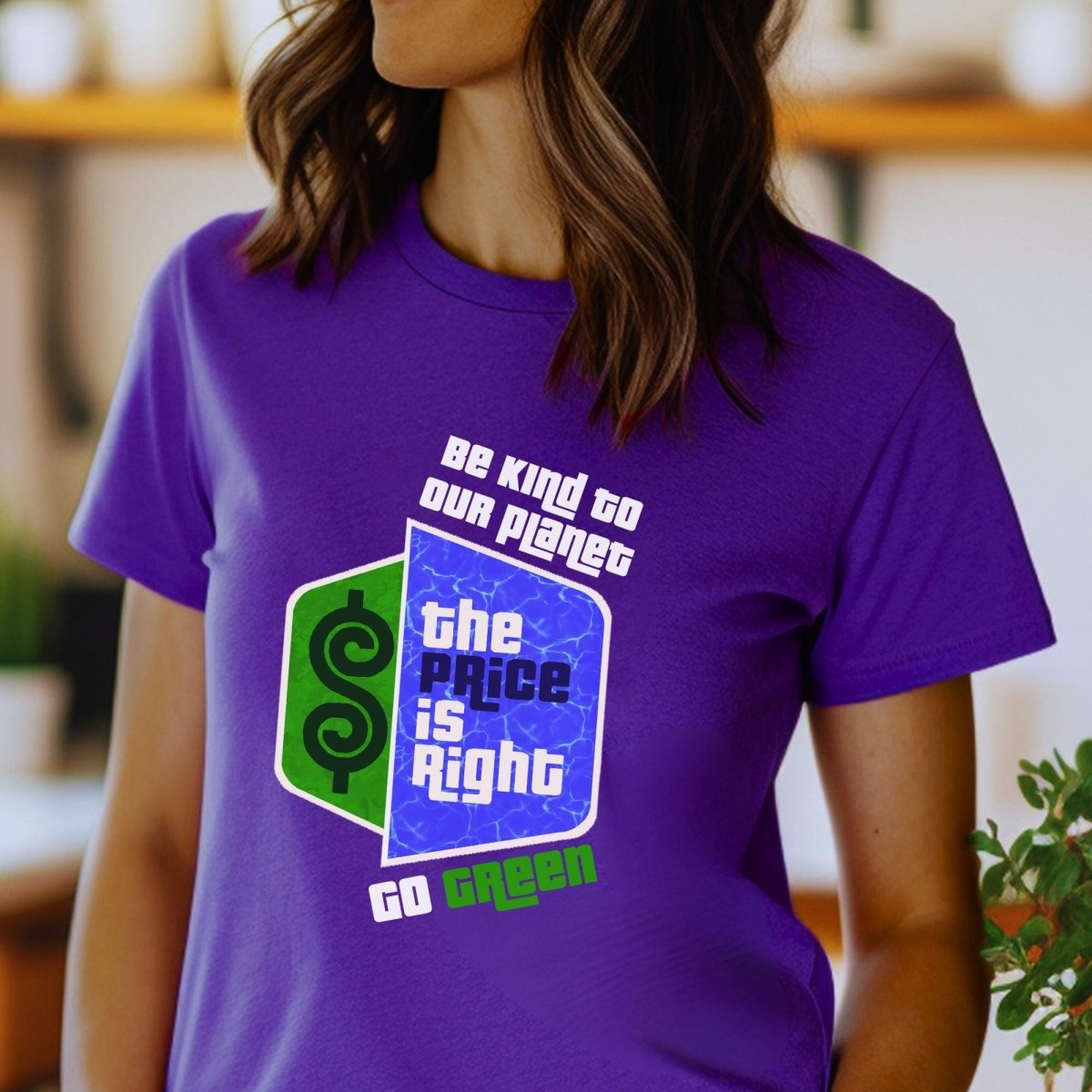 Be Kind to Our Planet Go Green Price is Right Shirt, Earth Day Tee, Green Gift Idea - Team Purple - XS -