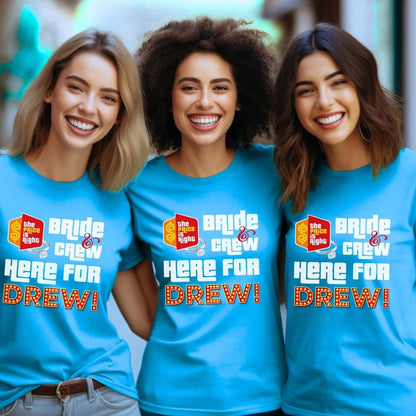 Bride and Crew Here for Drew Bachelorette Price is Right Group Shirt for the Party Squad - Aqua - XS -