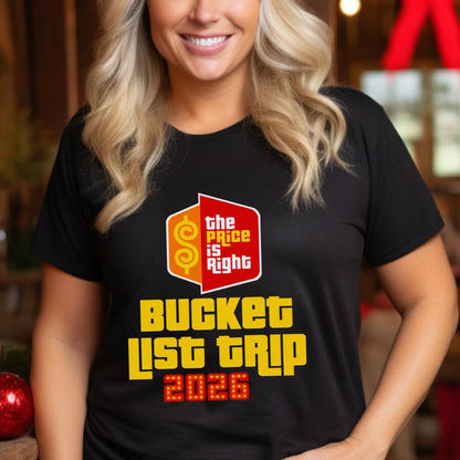 Bucket List Trip 2026 Price is Right Shirt, Super Fan Group Tee, Bucket List Gift - Black - XS -