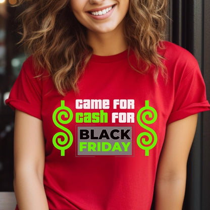 Came for Cash for Black Friday Price is Right Shirt, Shop Til You Drop Gift - Red - XS -