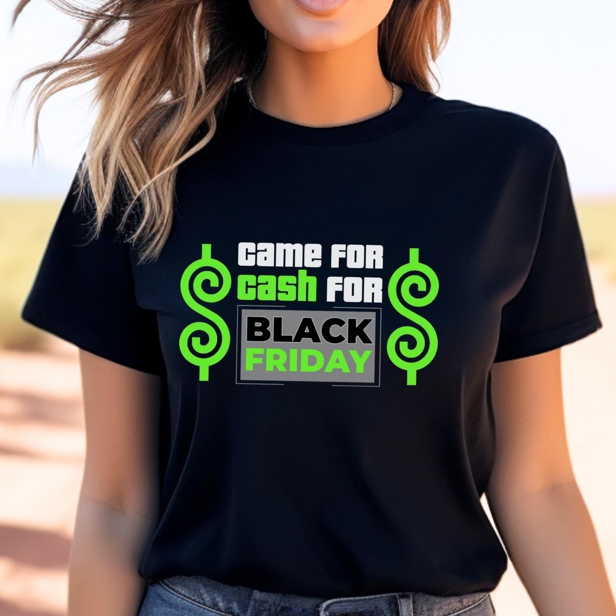 Came for Cash for Black Friday Price is Right Shirt, Shop Til You Drop Gift - Black - XS -