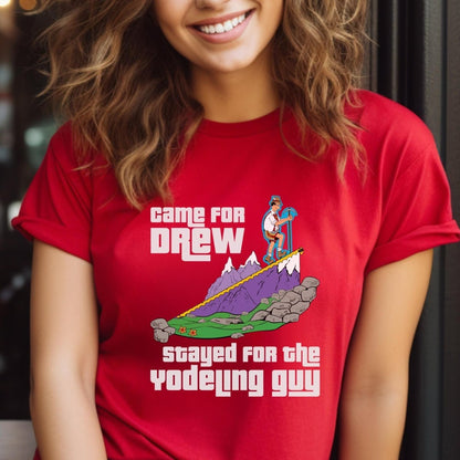 Came for Drew Stayed for the Yodeling Guy Price is Right Cliffhangers Shirt - Red - XS -