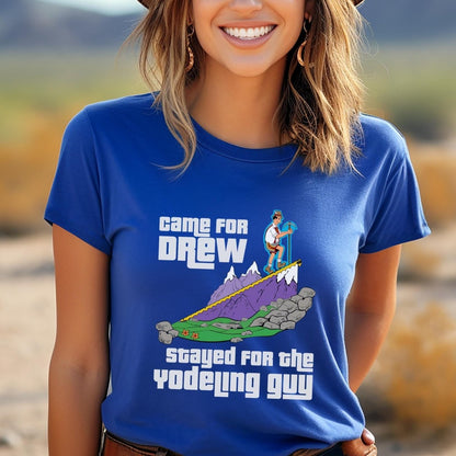 Came for Drew Stayed for the Yodeling Guy Price is Right Cliffhangers Shirt - True Royal - XS -