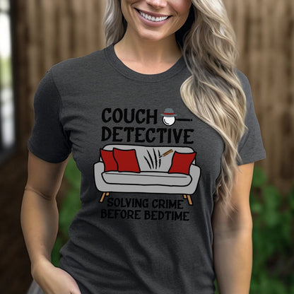 Couch Detective Solving Crime Before Bedtime Shirt, True Crime Gift Tee - Dark Grey Heather - XS -