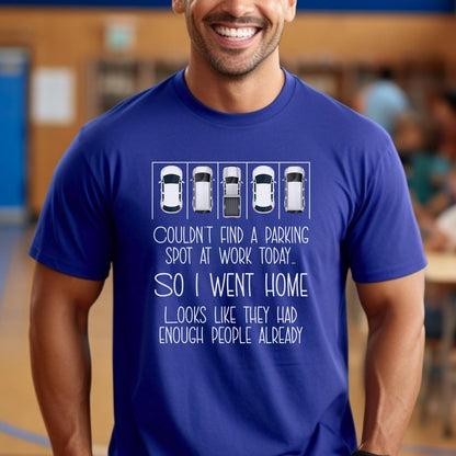 Couldn't Find a Parking Spot Shirt | Funny Coworker Gift - Aqua - S -