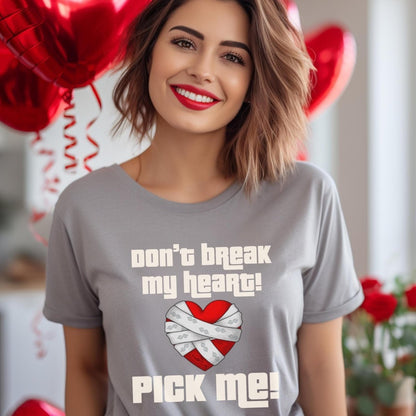 Don't Break My Heart, Pick Me Price is Right Valentine's Day Shirt - Athletic Heather - XS -