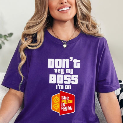 Don't Tell My Boss I'm on the Price is Right Shirt, Funny Retro Game Show Fan Tee - Team Purple - XS -
