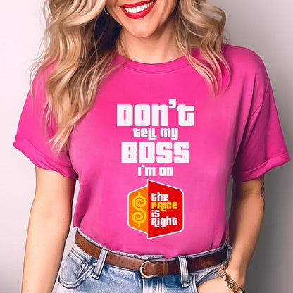 Don't Tell My Boss I'm on the Price is Right Shirt, Funny Retro Game Show Fan Tee - Berry - XS -