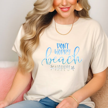 Dont Worry Beach Happy Shirt, Beach Lover Vacation Tee Gift - Natural - XS -
