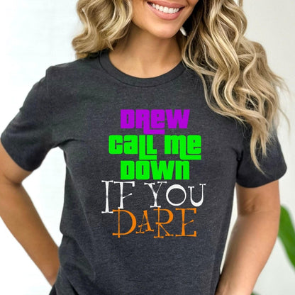 Drew Call Me Down If You Dare Halloween Shirt, Retro Game Show Fan Tee - Dark Grey Heather - XS -