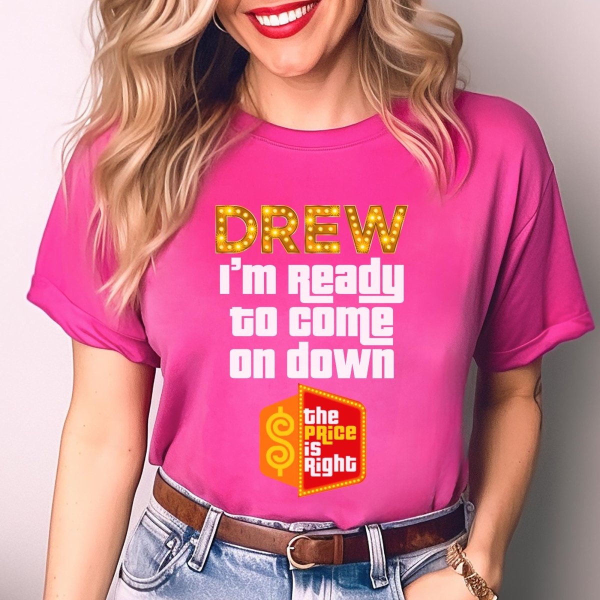 Drew, I'm Ready to Come On Down Price is Right Shirt, Funny Game Show Gift - Berry - XS -