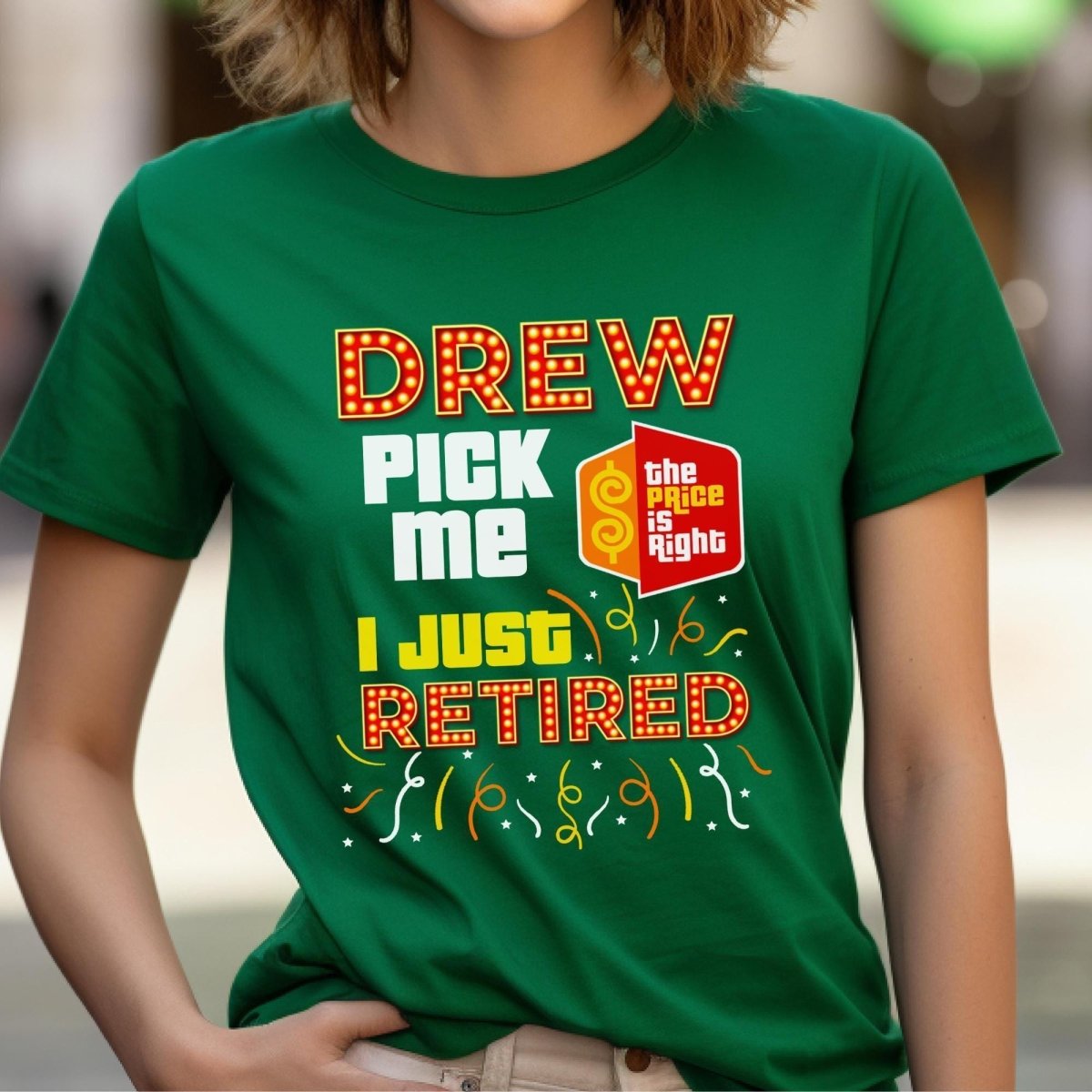 Drew Pick Me I Just Retired Price is Right Shirt, Funny Retirement Game Show Fan Tee - Kelly - XS -