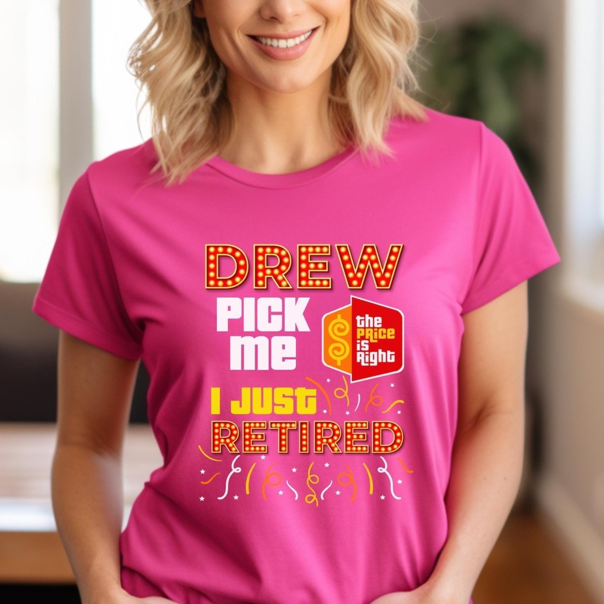 Drew Pick Me I Just Retired Price is Right Shirt, Funny Retirement Game Show Fan Tee - Berry - XS -