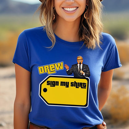 Drew Sign My Shirt Price is Right Shirt, Name Tag Autograph Fan Tee, Meet the Host Gift - True Royal - XS -