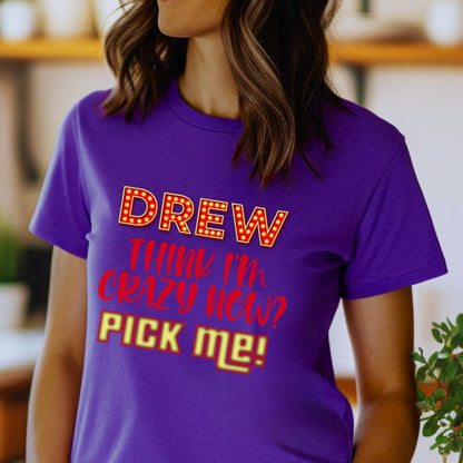 Drew, Think I'm Crazy Now Pick Me Price is Right Crazy Fan Shirt, Funny Retro Game Show Tee - Team Purple - XS -