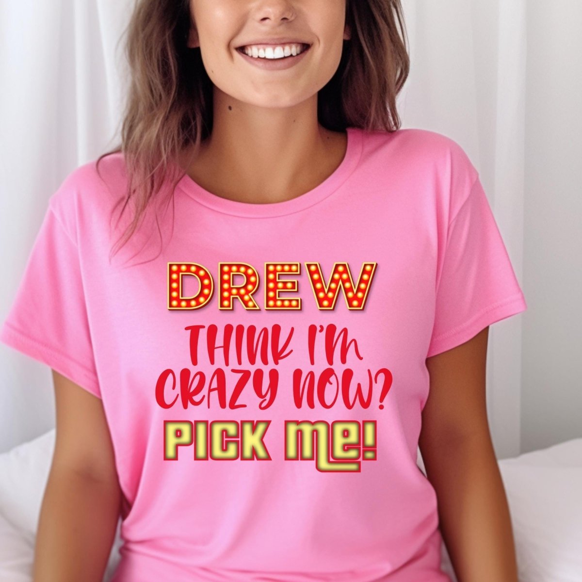 Drew, Think I'm Crazy Now Pick Me Price is Right Crazy Fan Shirt, Funny Retro Game Show Tee - Charity Pink - XS -