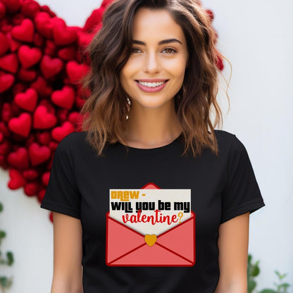 Drew, Will You Be My Valentine Price is Right Funny Valentine Shirt - Black - XS -