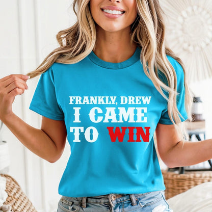 Frankly Drew, I Came to Win Price is Right Shirt, Gone with the Wind Tee - Aqua - XS -
