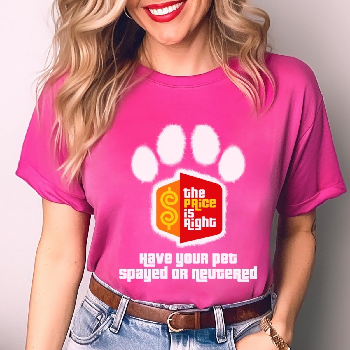 Have Your Pet Spayed or Neutered Price is Right Shirt for Pet Lover & Bob Barker Fan - Berry - XS -