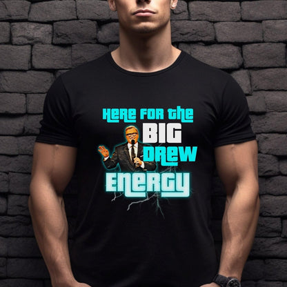 Here for the Big Drew Energy Price is Right Shirt, Funny Retro Game Show Fan Tee - Black - XS -