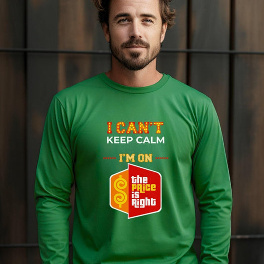 I Cant Keep Calm Im on The Price is Right Shirt, Fan Tee - S - Irish Green -