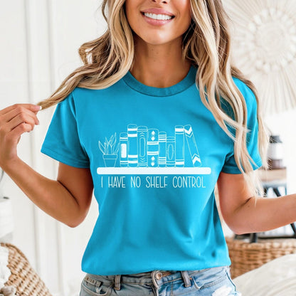 I Have No Shelf Control Book Lover Shirt, Bookish Reader Gift - Aqua - XS -