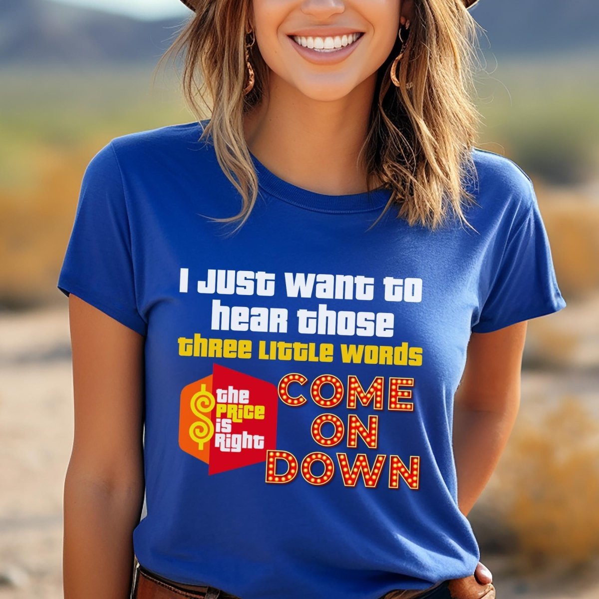 I Just Want to Hear Those Three Little Words Come on Down Price is Right - True Royal - XS -
