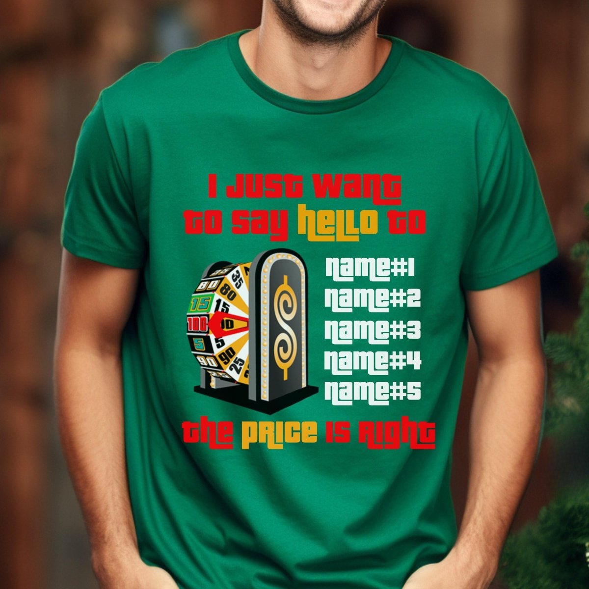 I Just Want to Say Hello Price is Right Shirt For Spinning the Big Wheel - Kelly - XS -