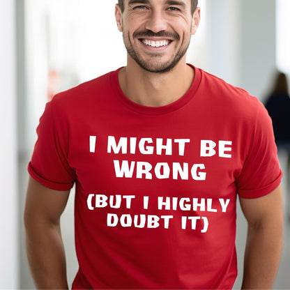 I might be wrong but I highly doubt it Shirt in Red for funny coworker shirt