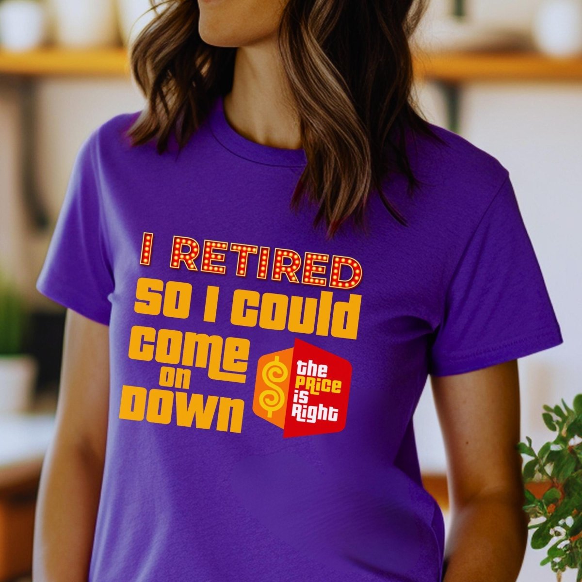 I Retired So I Could Come On Down Price is Right Retirement Shirt, Funny Game Show Fan Gift - Team Purple - XS -