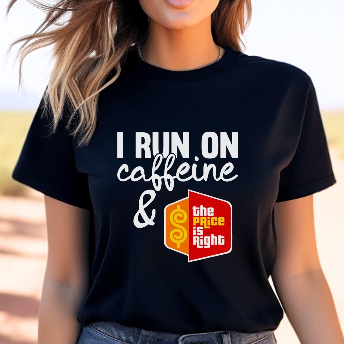 I Run on Caffeine and the Price is Right Shirt, Coffee Lover Tee - Black - XS -
