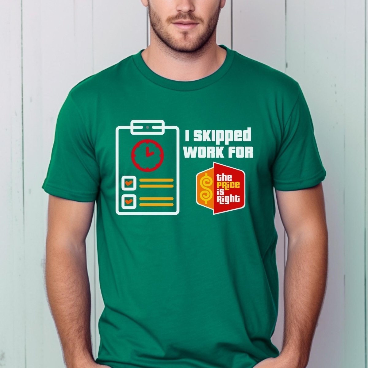 I Skipped Work for the Price is Right Shirt, Playing Hooky Fan Gift - Kelly - XS -