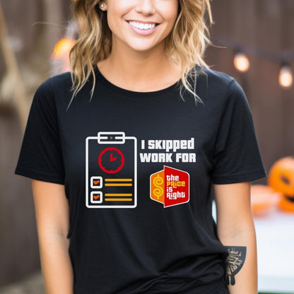 I Skipped Work for the Price is Right Shirt, Playing Hooky Fan Gift - Black - XS -