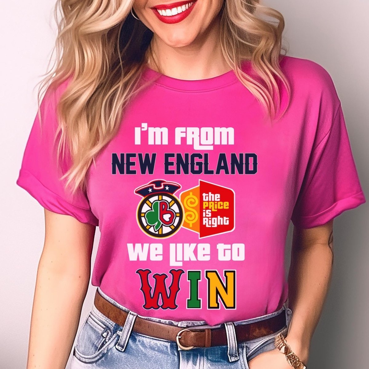 I'm From New England We Like to Win Price is Right Shirt, Boston Sports Shirt - Berry - XS -