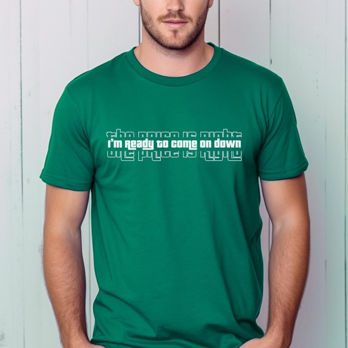 I'm Ready to Come on Down Minimalist Price is Right Super Fan Shirt - Kelly - XS -