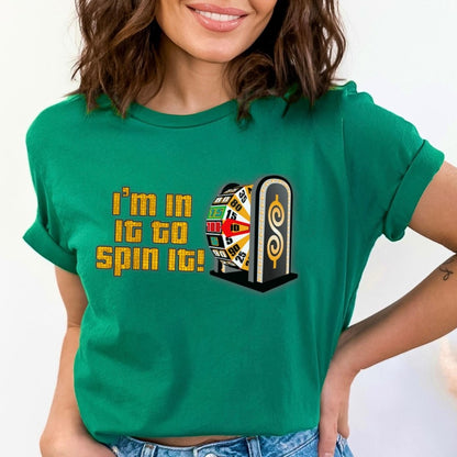 In It to Spin It Price is Right Shirt for Fans of the Big Wheel - Green - XS - Short