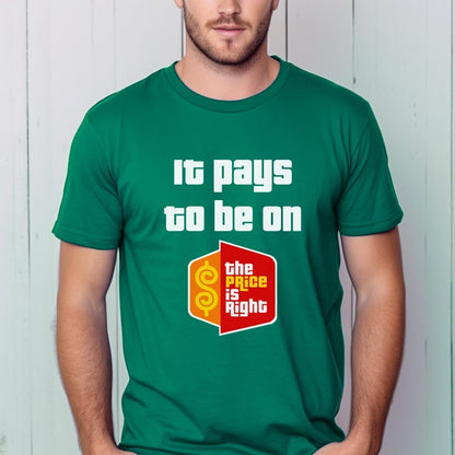 It Pays to be On the Price is Right Super Fan Shirt, Prize Winnings Retro Tee - Kelly - XS -