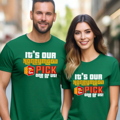 It's Our Honeymoon, Pick One of Us Price is Right Shirt, Funny Newlywed Gift - Kelly - XS -