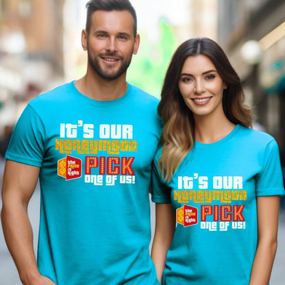 It's Our Honeymoon, Pick One of Us Price is Right Shirt, Funny Newlywed Gift - Aqua - XS -