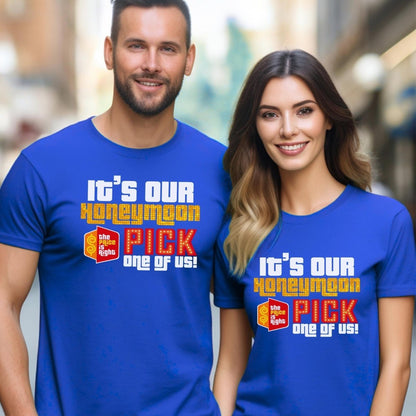 It's Our Honeymoon, Pick One of Us Price is Right Shirt, Funny Newlywed Gift - True Royal - XS -