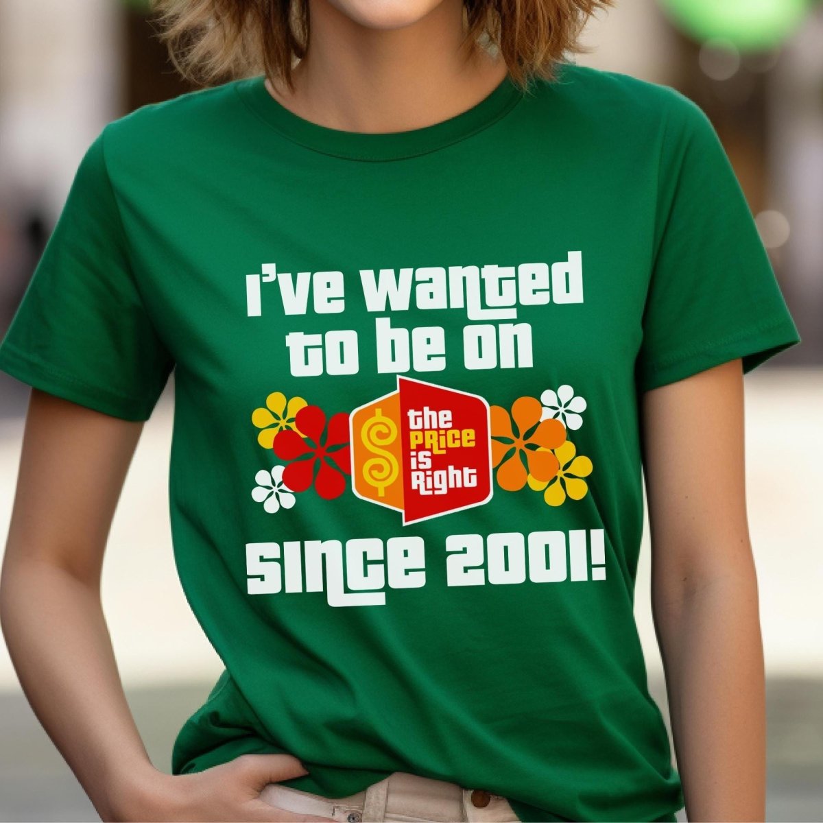 I've Wanted to Be on the Price is Right Since Personalized Shirt, Custom Fan Gift - Kelly - XS -
