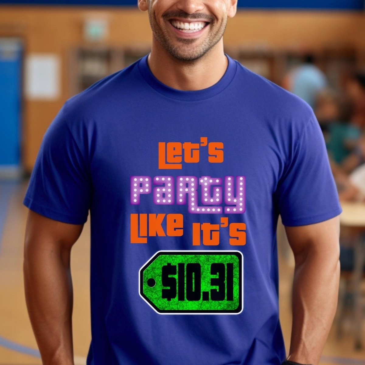 Let's Party Like It's $10.31 Price is Right Shirt, Halloween Tee, Bidding Fan Gift - True Royal - XS -