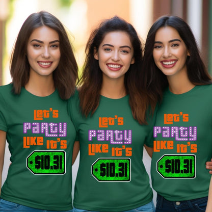 Let's Party Like It's $10.31 Price is Right Shirt, Halloween Tee, Bidding Fan Gift - Kelly - XS -